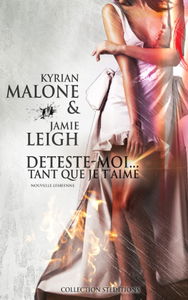 Déteste-moi tant que je t'aime (nouvelle lesbienne)