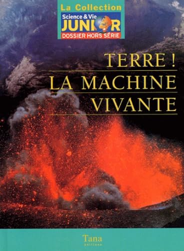 Terre ! La Machine Vivante