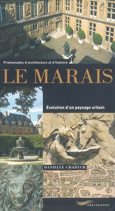 Le Marais : évolution d'un paysage urbain