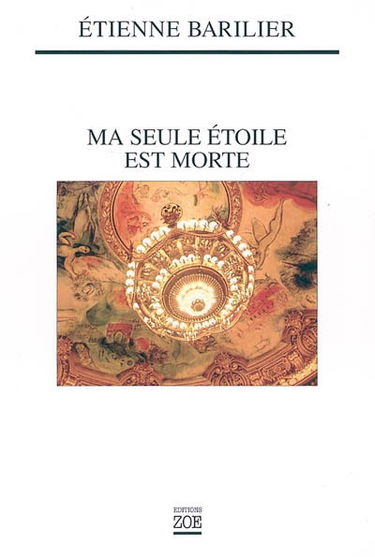 Ma seule étoile est morte
