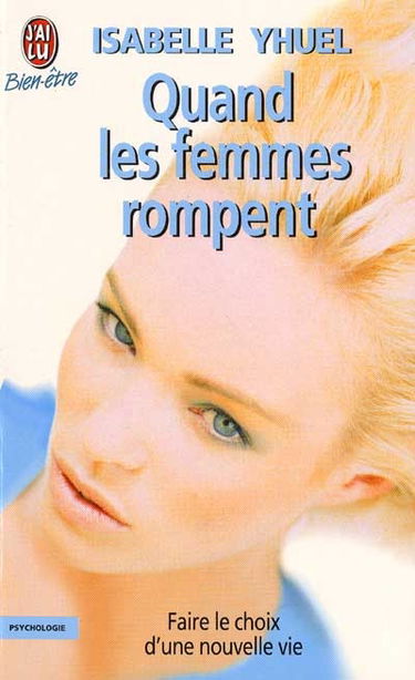 Quand les femmes rompent : faire le choix d'une nouvelle vie