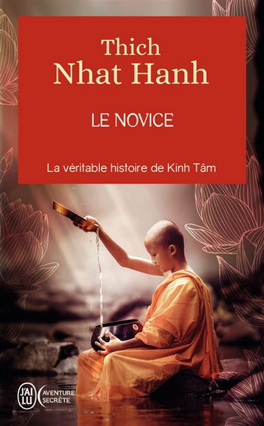 Le novice : l'histoire vraie de Kinh Tâm, une incarnation de la compassion au Vietnam