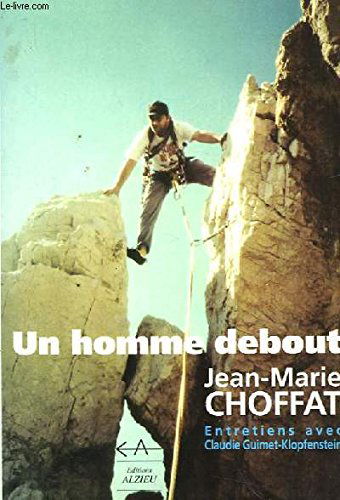 Un homme debout : Entretiens avec Claudie Guimet-Klopfenstein