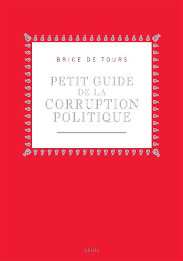 Petit guide de la corruption politique