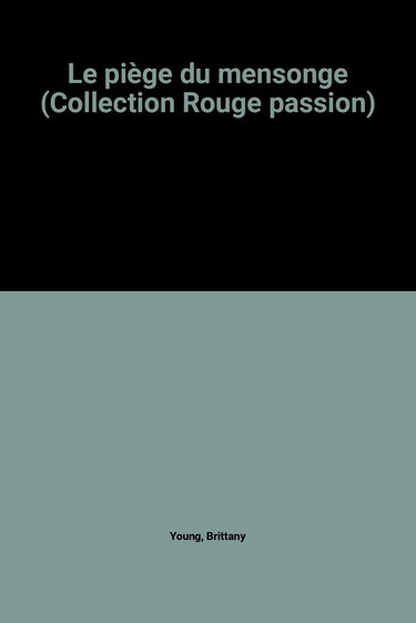 LE PIEGE DU MENSONGE