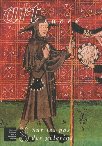 Art sacré, N° 8/1998 : Sur les pas des pèlerins