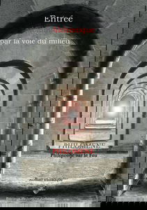 Entrée alchimique par la voie du milieu