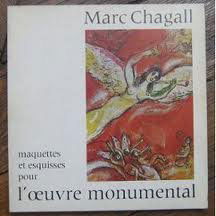 Marc chagall. maquettes et esquisses pour l'oeuvre monumental. juillet-septembre 1974