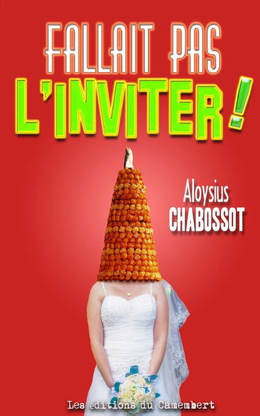 Fallait pas l'inviter !