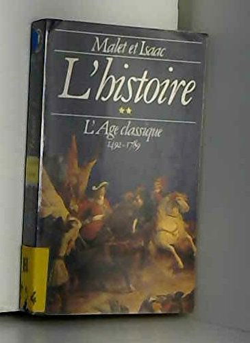 L'Histoire. Vol. 2. L'Age classique
