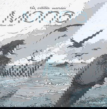 Les petites marées. Vol. 1. Mona