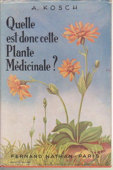 Couverture de QUELLE EST DONC CETTE PLANTE MEDICINALE