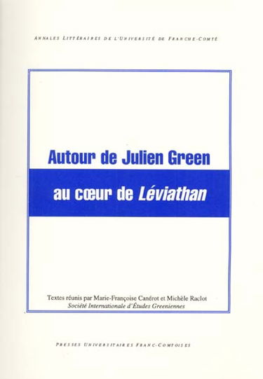 Autour de Julien Green au coeur de Léviathan : journées Julien Green des 7 février et 14 novembre 1998