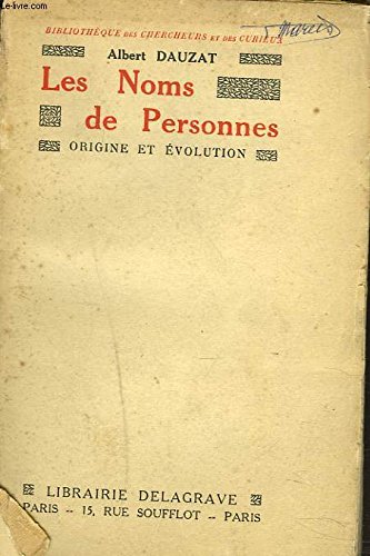 Couverture de LE NOM DES PERSONNES. ORIGINE ET EVOLUTION.