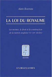 La loi du royaume : les moines, le droit et la construction de la nation anglaise (XIe-XIIIe siècles)