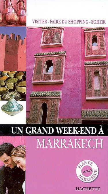 Un grand week-end à Marrakech