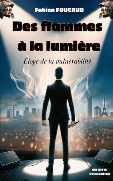 Des flammes à la lumière