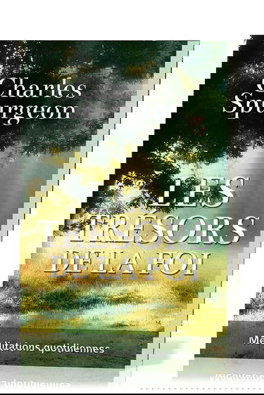 Les trésors de la foi (The Cheque Book for the Bank of Faith): Méditations quotidiennes