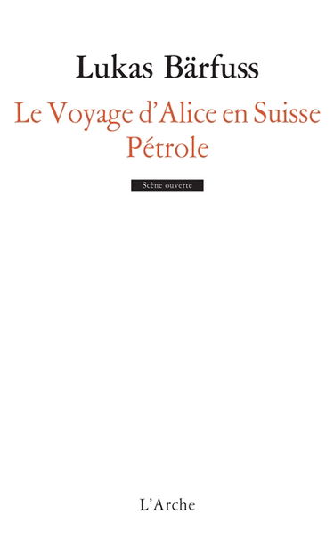 Le voyage d'Alice en Suisse. Pétrole