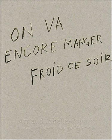Arnaud Labelle-Rojoux : on va encore manger froid ce soir