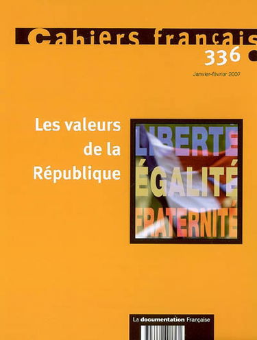 Cahiers français, n° 336. Les valeurs de la République