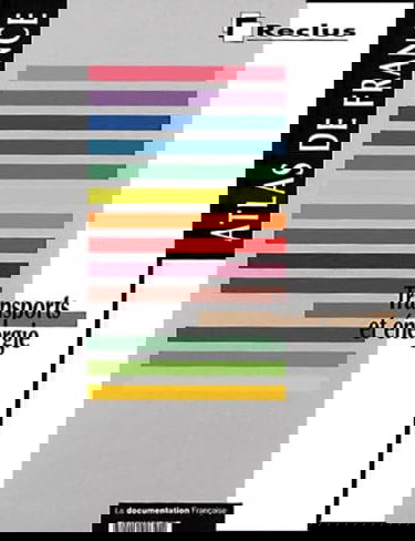 Atlas de France. Vol. 11. Transports et énergie