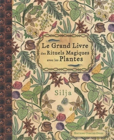 Le grand livre des rituels magiques avec les plantes