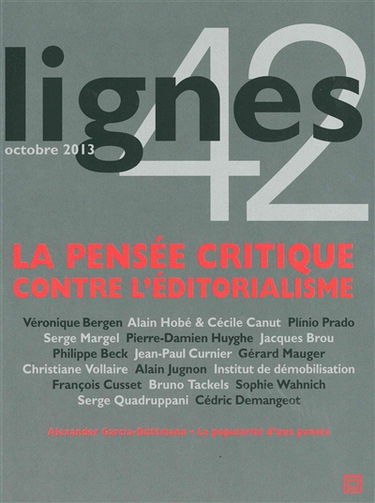 Lignes, n° 42. La pensée critique contre l'éditorialisme