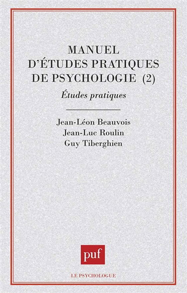 Manuel d'études pratiques de psychologie. Vol. 2. Etudes pratiques