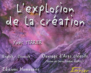 L'explosion de la création. The explosion of creation