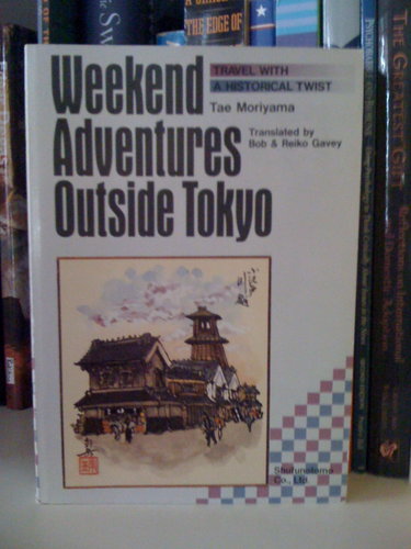 Couverture de Weekend Adventures Outside Tokyo: Travel With a Historical Twist