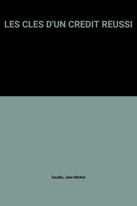 Les Cles D'Un Credit Reussi