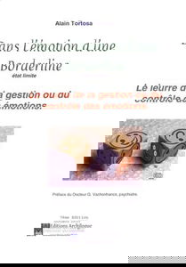 Dans l'émotion d'une borderline, état limite: Le leurre de la gestion ou du contrôle des émotions