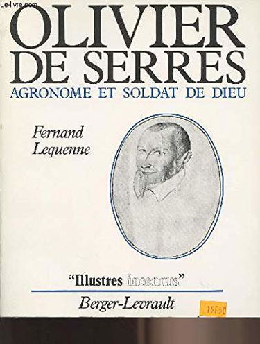 Olivier de Serres : agronome et soldat de Dieu