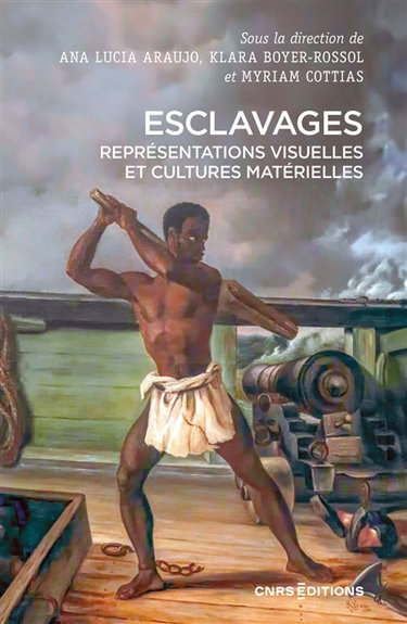Couverture de Esclavages : représentations visuelles et cultures matérielles (Atlantique-océan Indien)