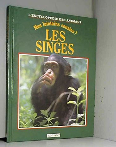 Les Singes : nos lointains cousins ?