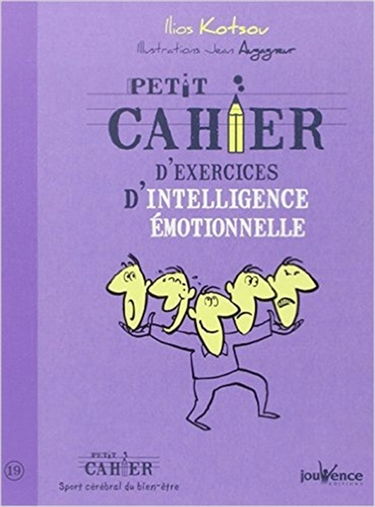 Petit cahier d'exercices d'intelligence émotionnelle