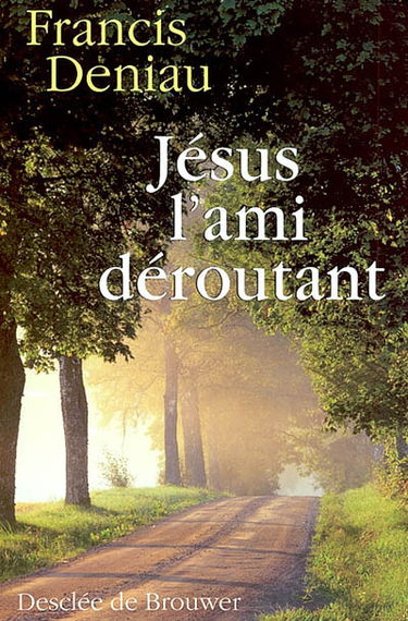 Jésus, l'ami déroutant