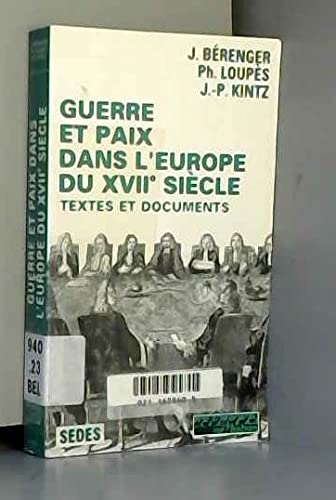Guerre et paix dans l'Europe du XVIIe siècle. Vol. 3. Textes et documents