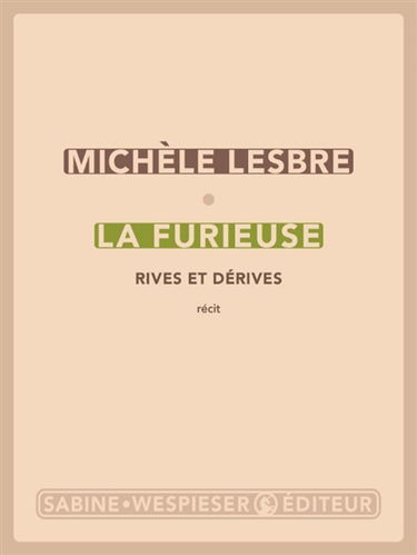 La Furieuse : rives et dérives : récit