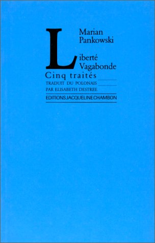 Liberté vagabonde : cinq traités