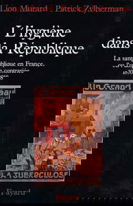 L'hygiène dans la République : la santé publique en France ou l'utopie contrariée (1870-1918)