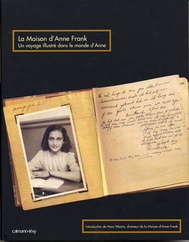 La maison d'Anne Frank : un voyage illustré dans le monde d'Anne