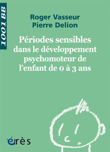 Périodes sensibles dans le développement moteur de l'enfant de 0 à 3 ans
