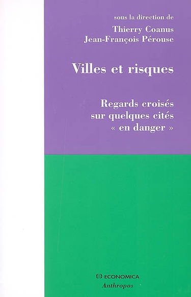 Villes et risques : regard croisés sur quelques cités en danger