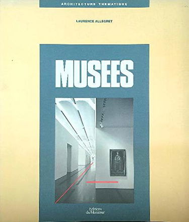 Musees. Tome 1