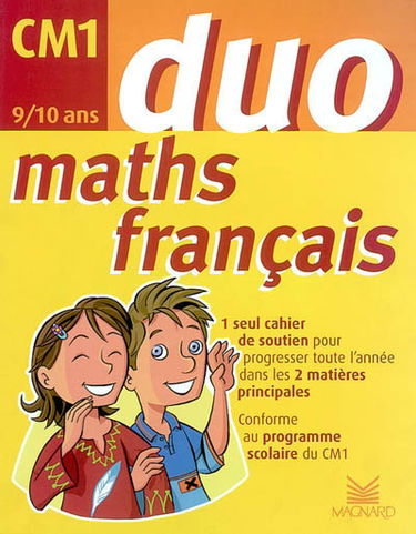Maths français CM1, 9-10 ans : un seul cahier de soutien pour progresser toute l'année dans les 2 matières principales : conforme au programme scolaire du CM1