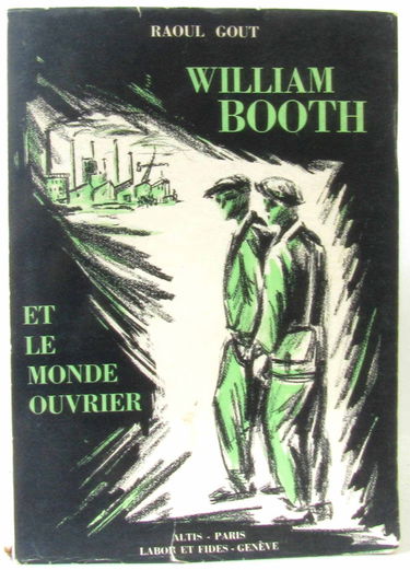 WILLIAM BOOTH ET LE MONDE OUVRIER.