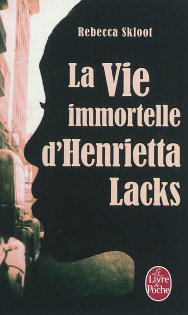 La vie immortelle d'Henrietta Lacks