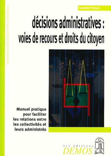 Décisions administratives : voies de recours et droits du citoyen